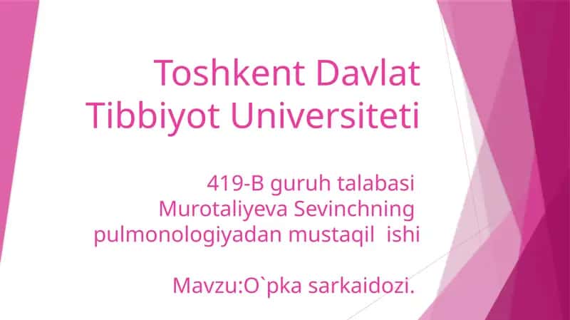 Pulmonologiya mavzu: O`pka sarkaidozi