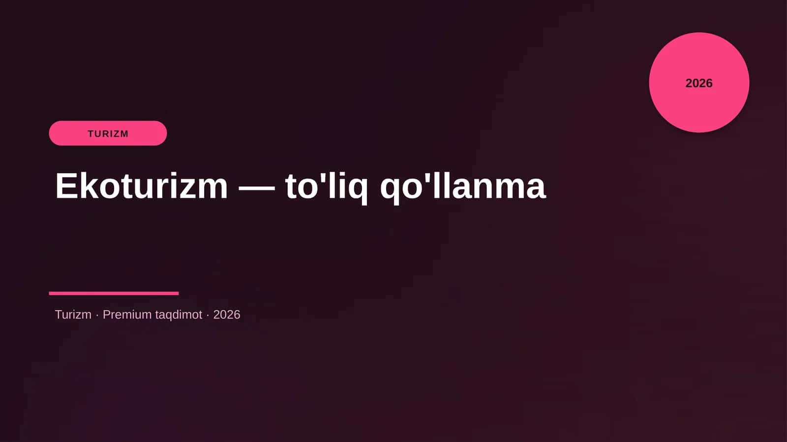 Ekoturizm — to'liq qo'llanma