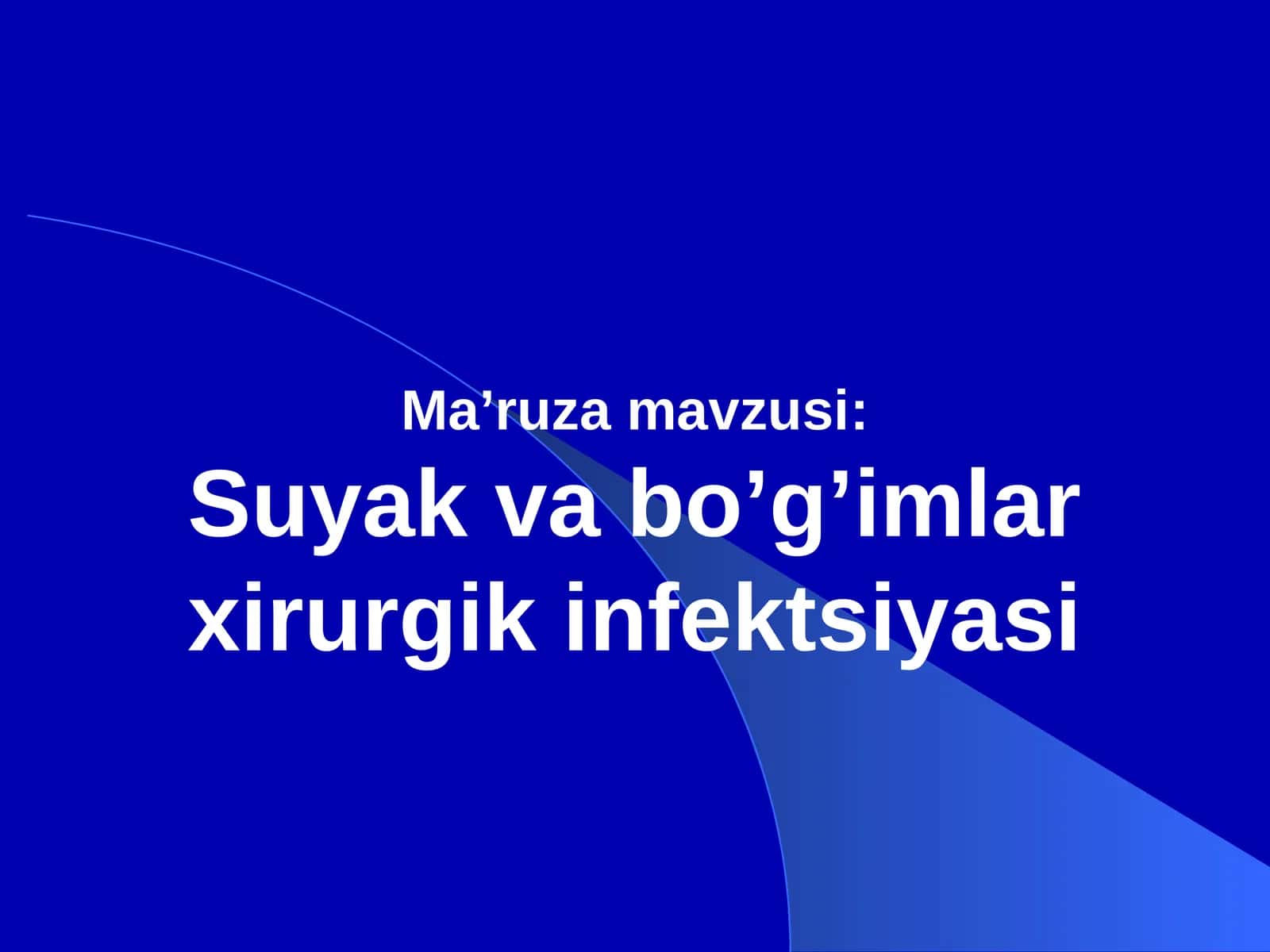 Suyak va bo’g’imlar xirurgik infektsiyasi