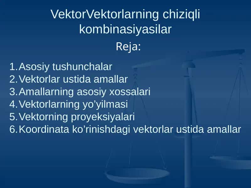 VektorVektorlarningchiziqlikombinasiyasilar