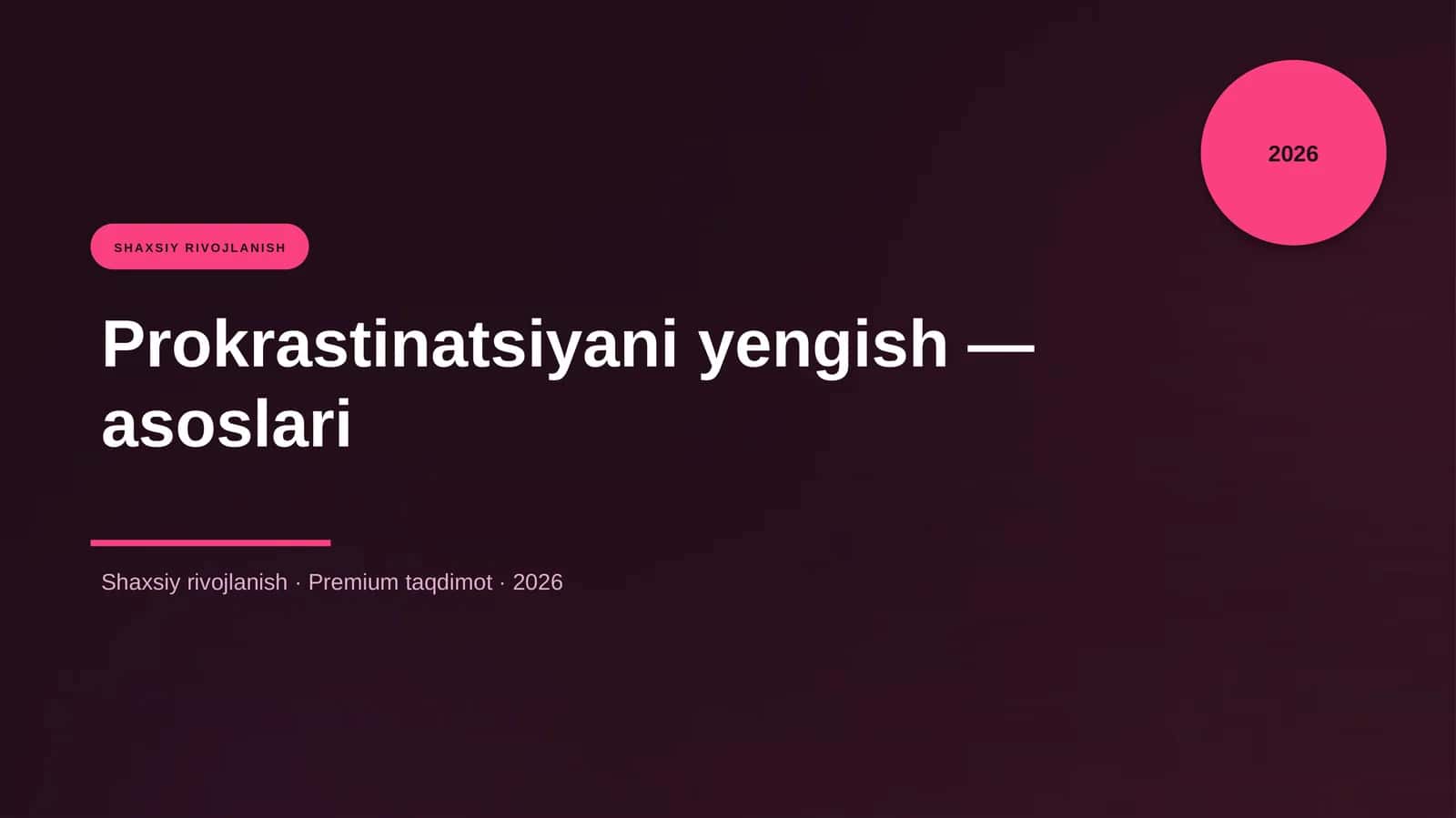 Prokrastinatsiyani yengish — asoslari