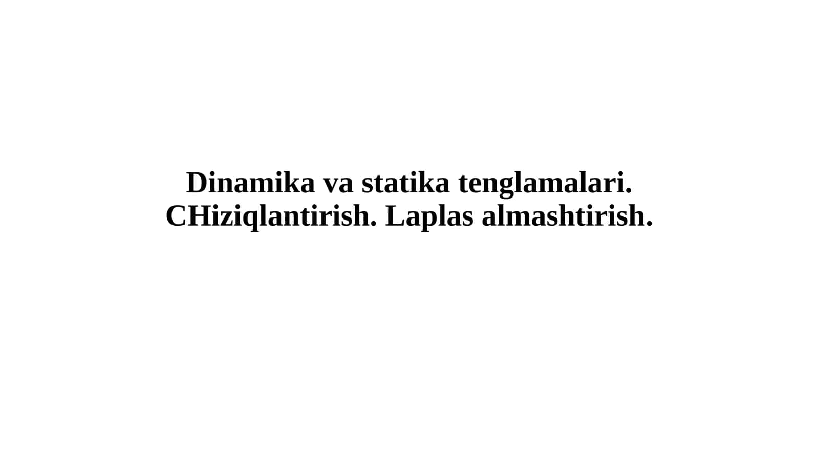 Dinamikava statika tenglamalari