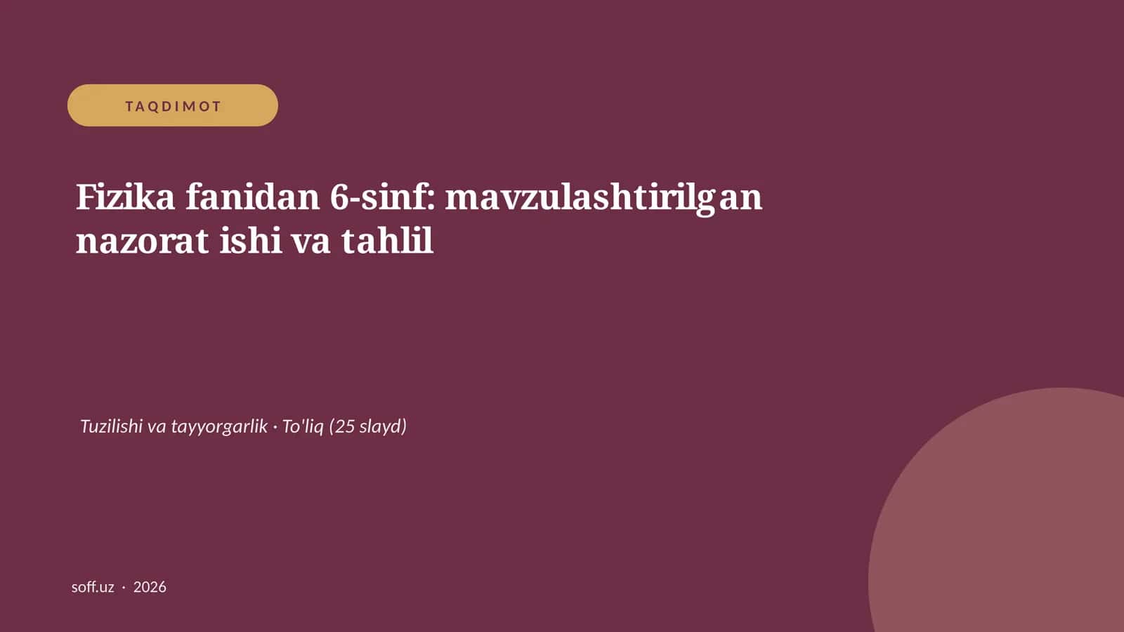 Fizika fanidan 6-sinf: mavzulashtirilgan nazorat ishi va tahlil