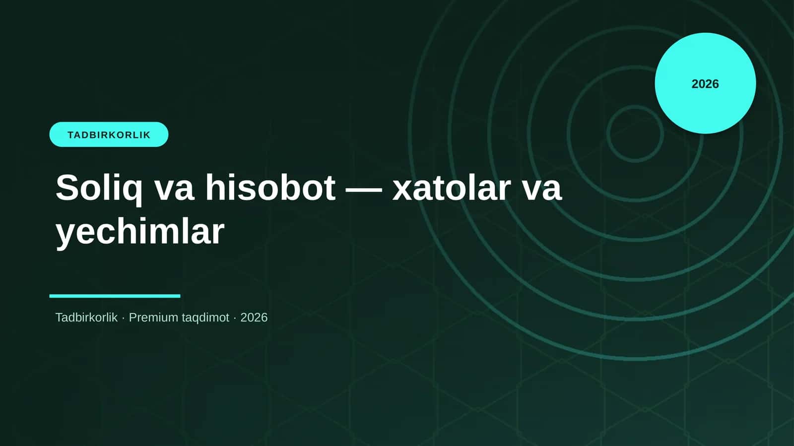 Soliq va hisobot — xatolar va yechimlar