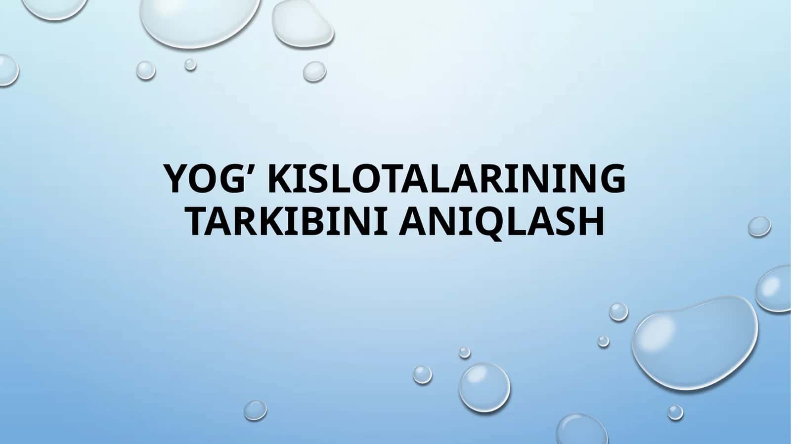 Yog’ kislotalarining tarkibini aniqlash
