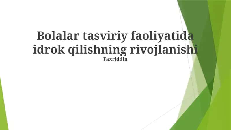 Bolalar tasviriy faoliyatida idrok qilishning rivojlanishi