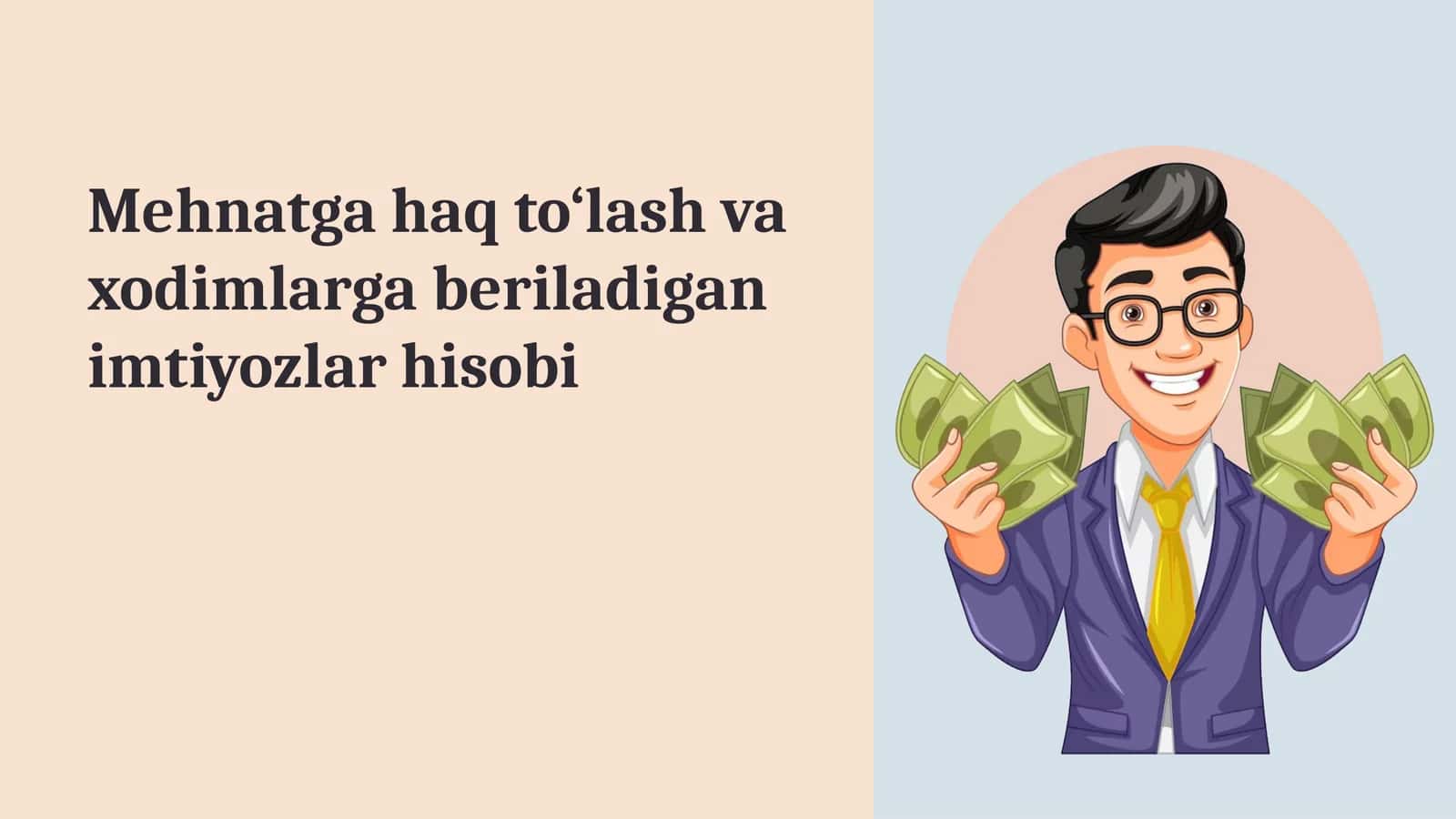 Mehnatga haq to‘lash va xodimlarga beriladigan imtiyozlar hisobi