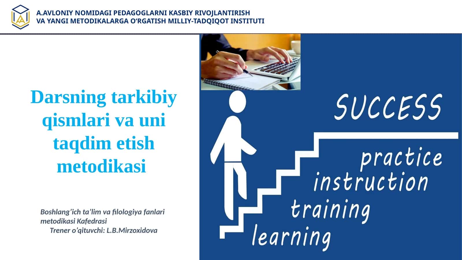 Darsning tarkibiy qismlari va uni taqdim etish metodikasi