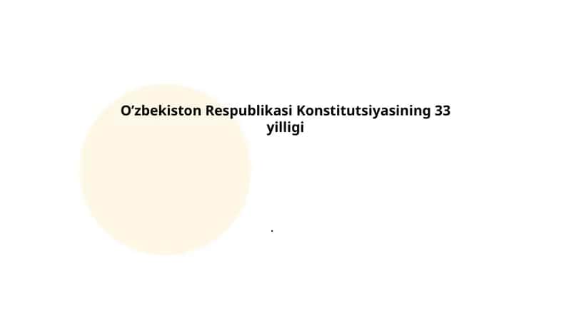 O’zbekiston Respublikasi Konstitutsiyasining 33 yilligi