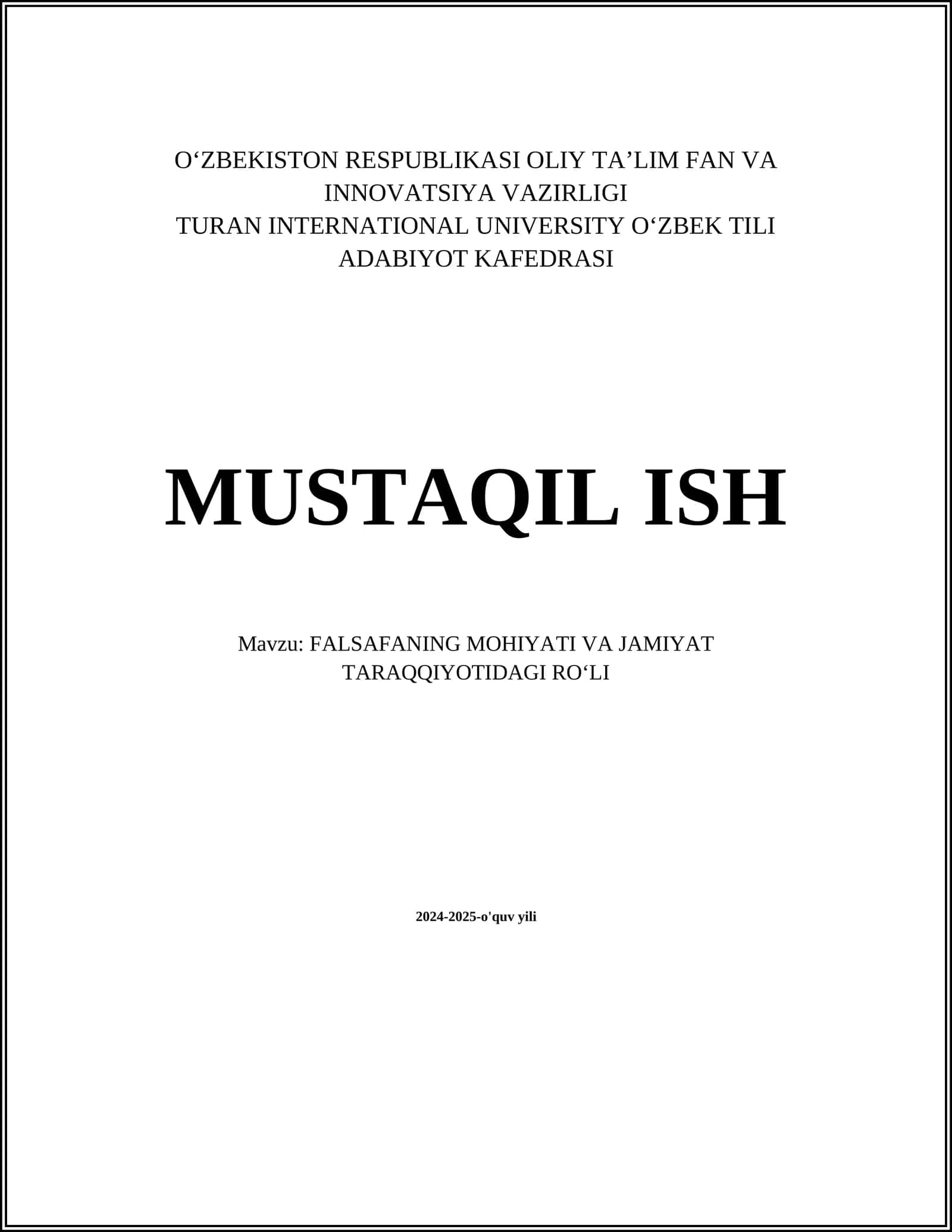 MUSTAQIL ISH Mavzu: FALSAFANING MOHIYATI VA JAMIYAT TARAQQIYOTIDAGI RO‘LI