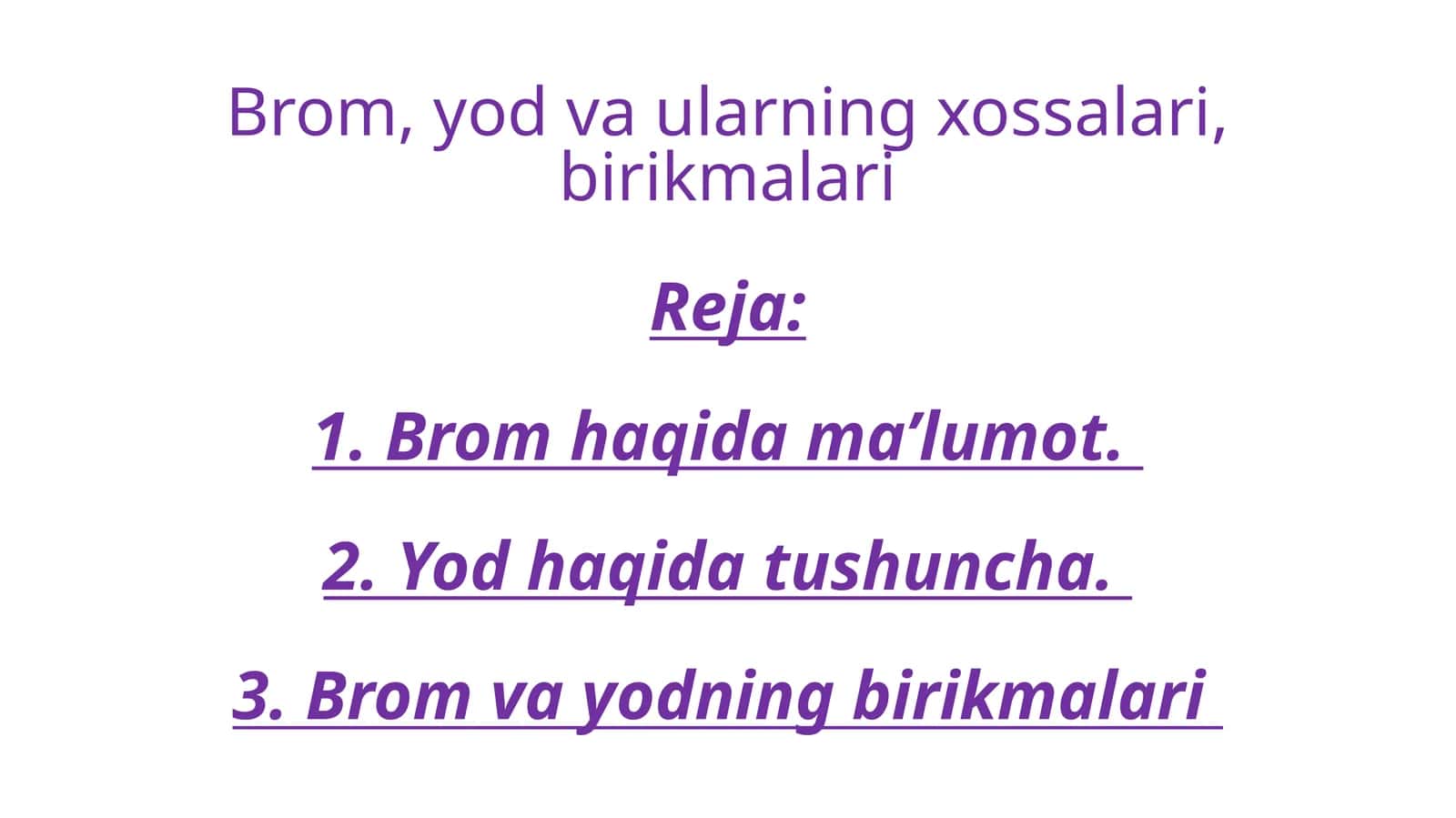 Brom, yod va ularning xossalari, birikmalari