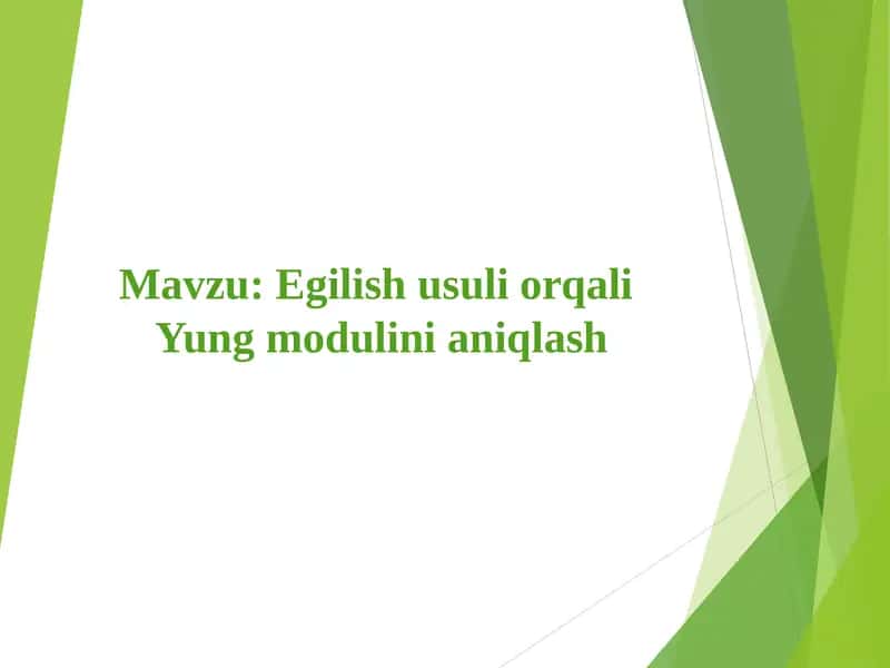Egilish usuli orqali Yung modulini aniqlash