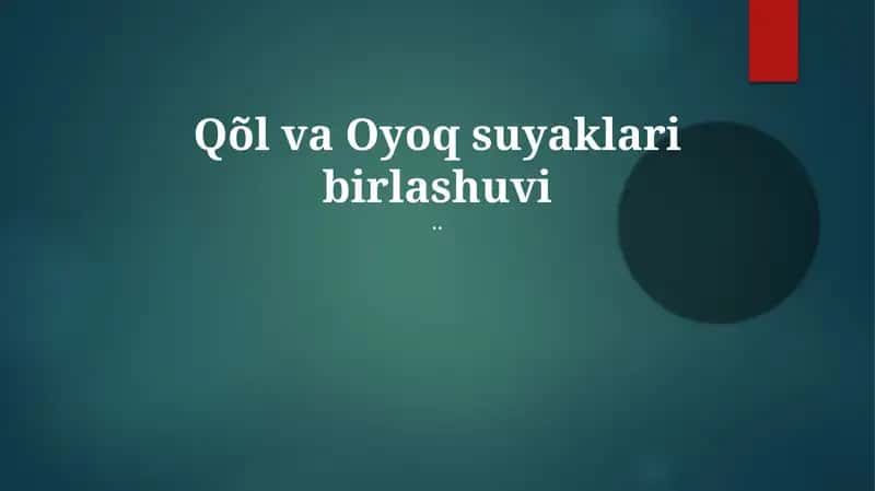 Qo'l va Oyoq suyaklari birlashuvi