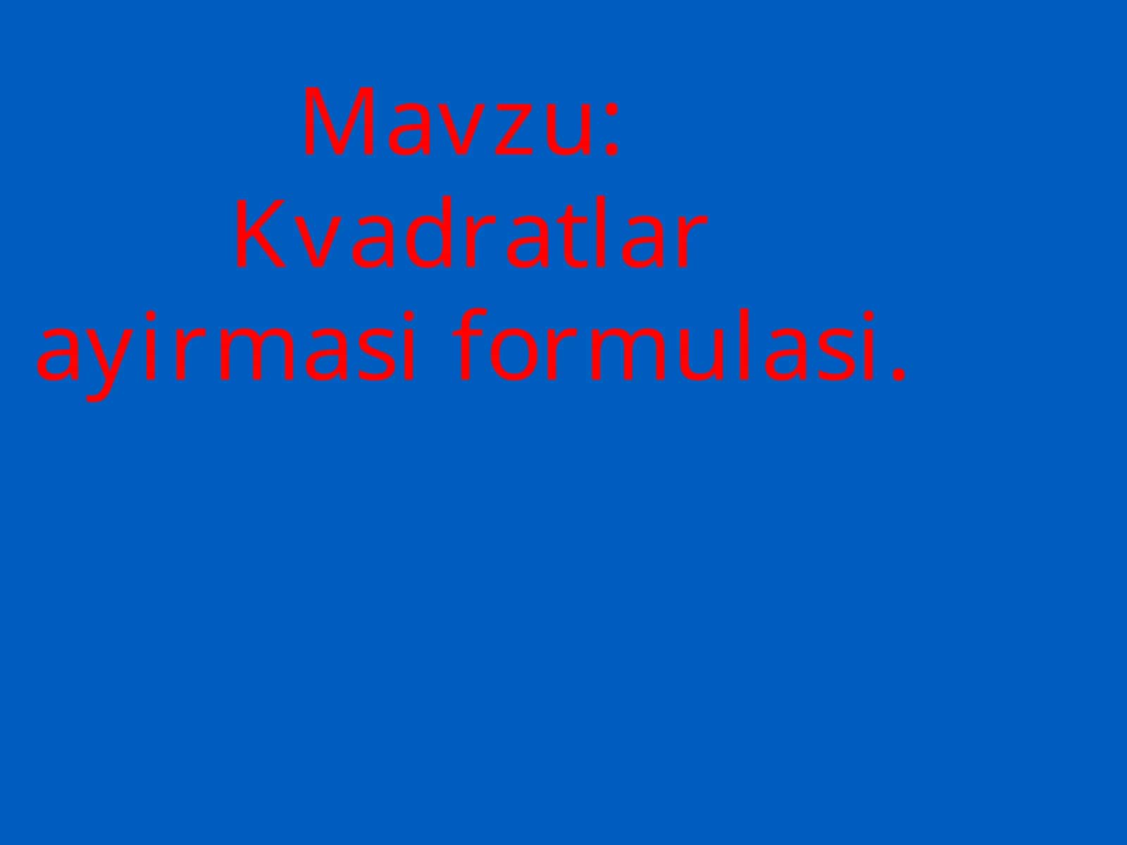 Kvadratlar ayirmasi formulasi