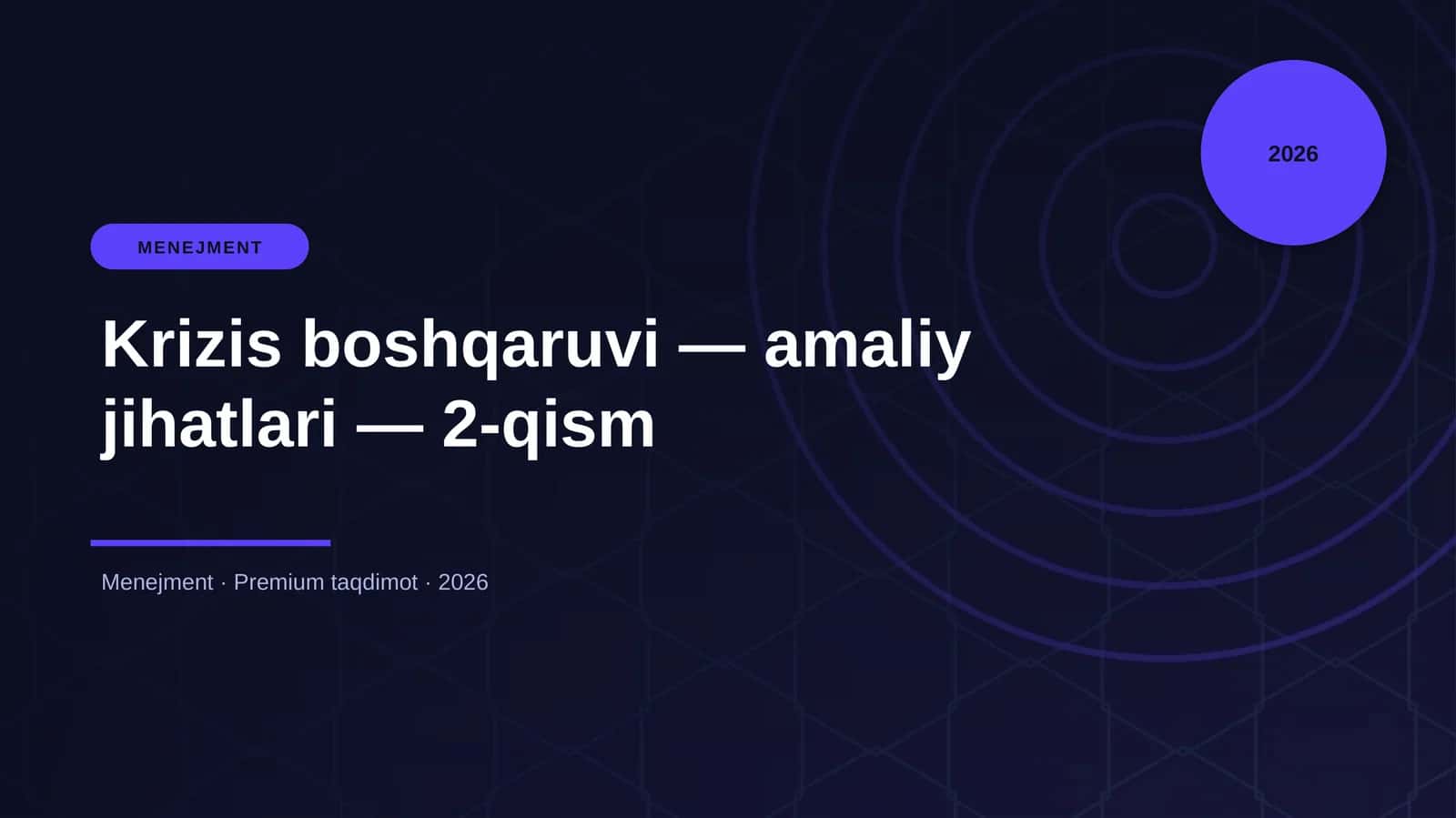 Krizis boshqaruvi — amaliy jihatlari — 2-qism