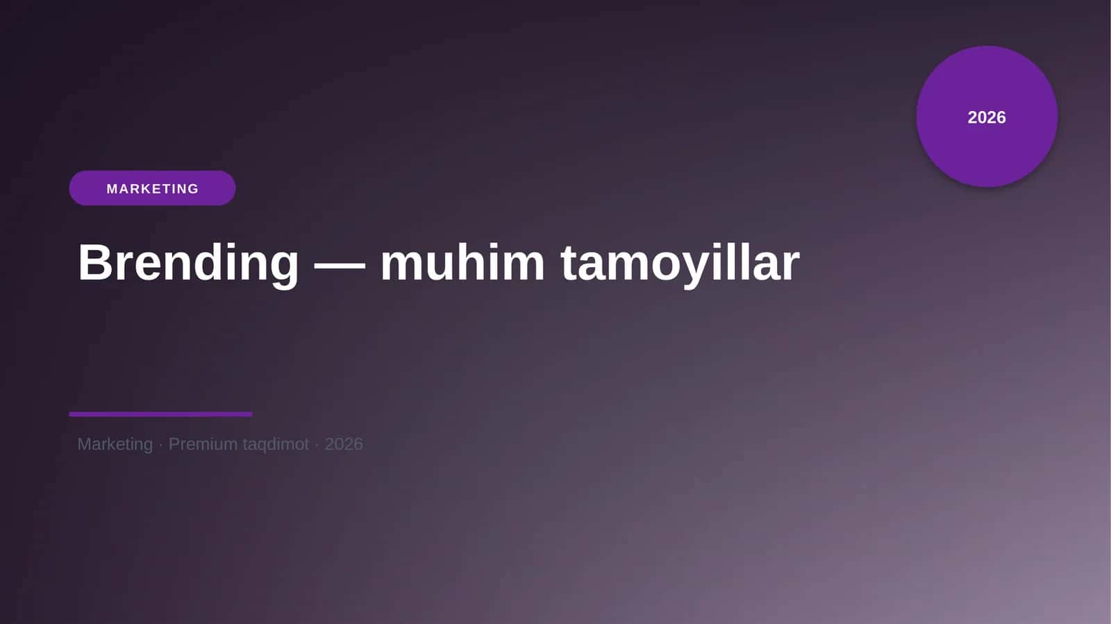 Brending — muhim tamoyillar