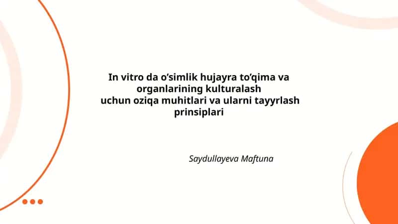 In vitro da o’simlik hujayra to’qima va organlarining kulturalash uchun oziqa muhitlari va ularni tayyrlash prinsiplari