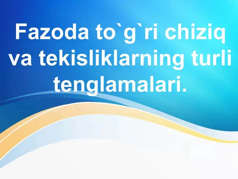 Tekislik va uning tenglamalari