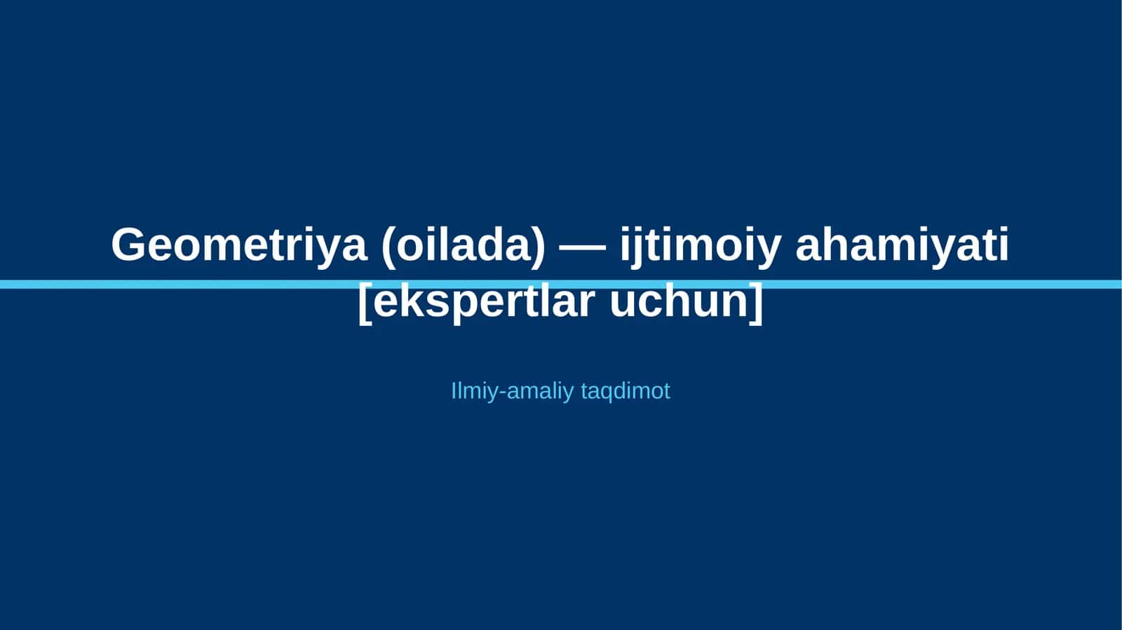 Geometriya (oilada) — ijtimoiy ahamiyati [ekspertlar uchun]