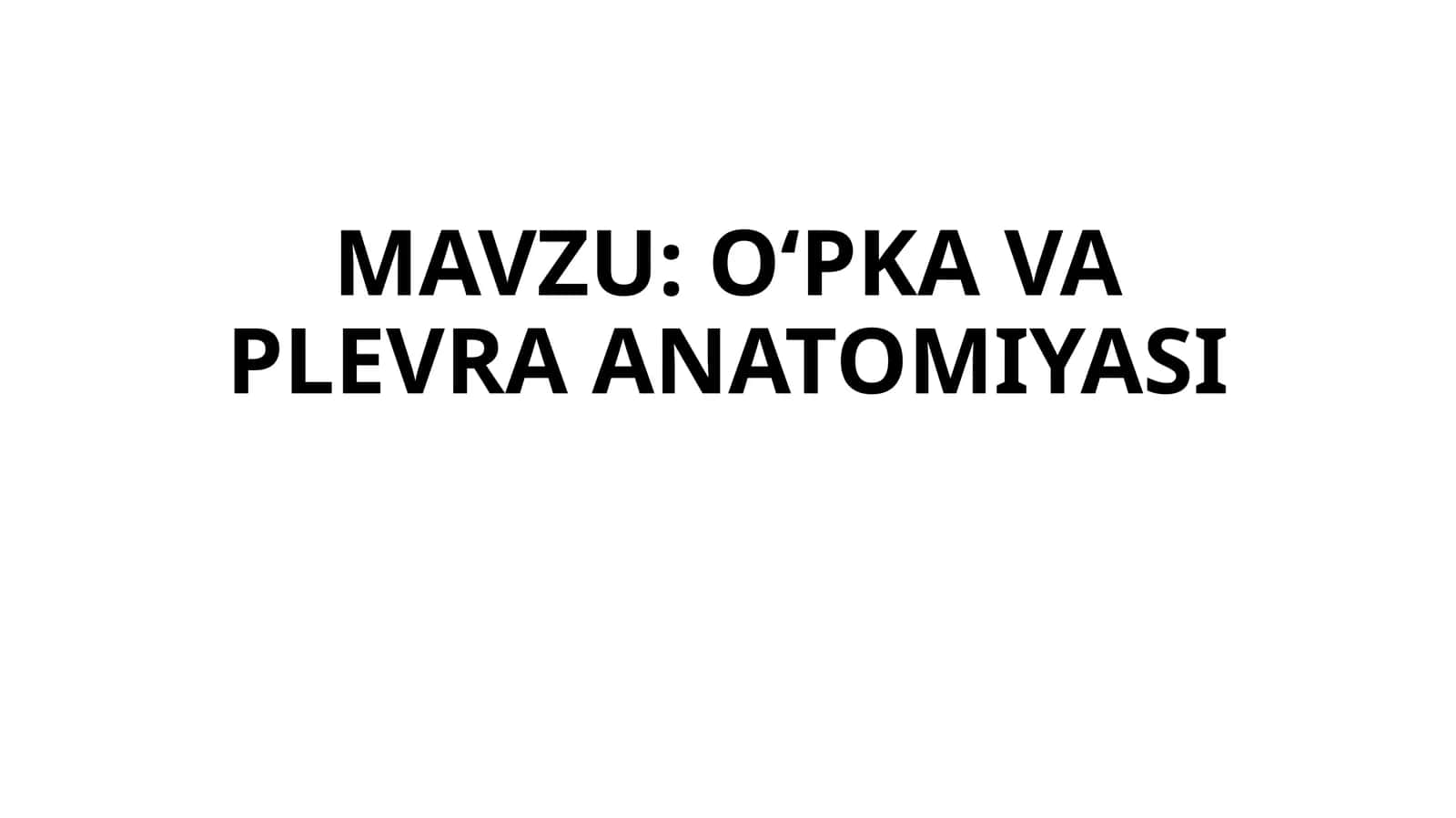 O‘PKA VA PLEVRA ANATOMIYASI