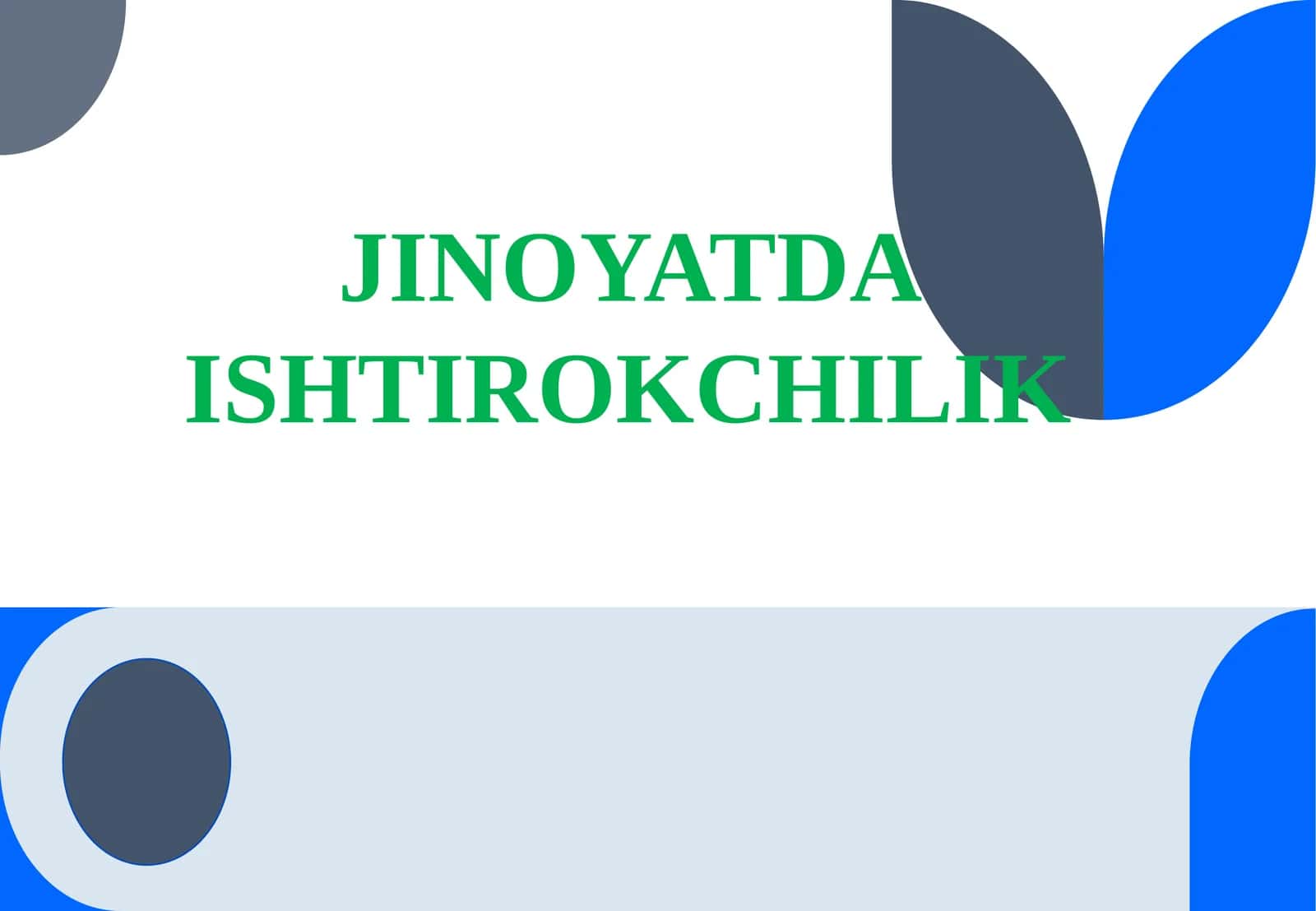 JINOYATDA ISHTIROKCHILIK