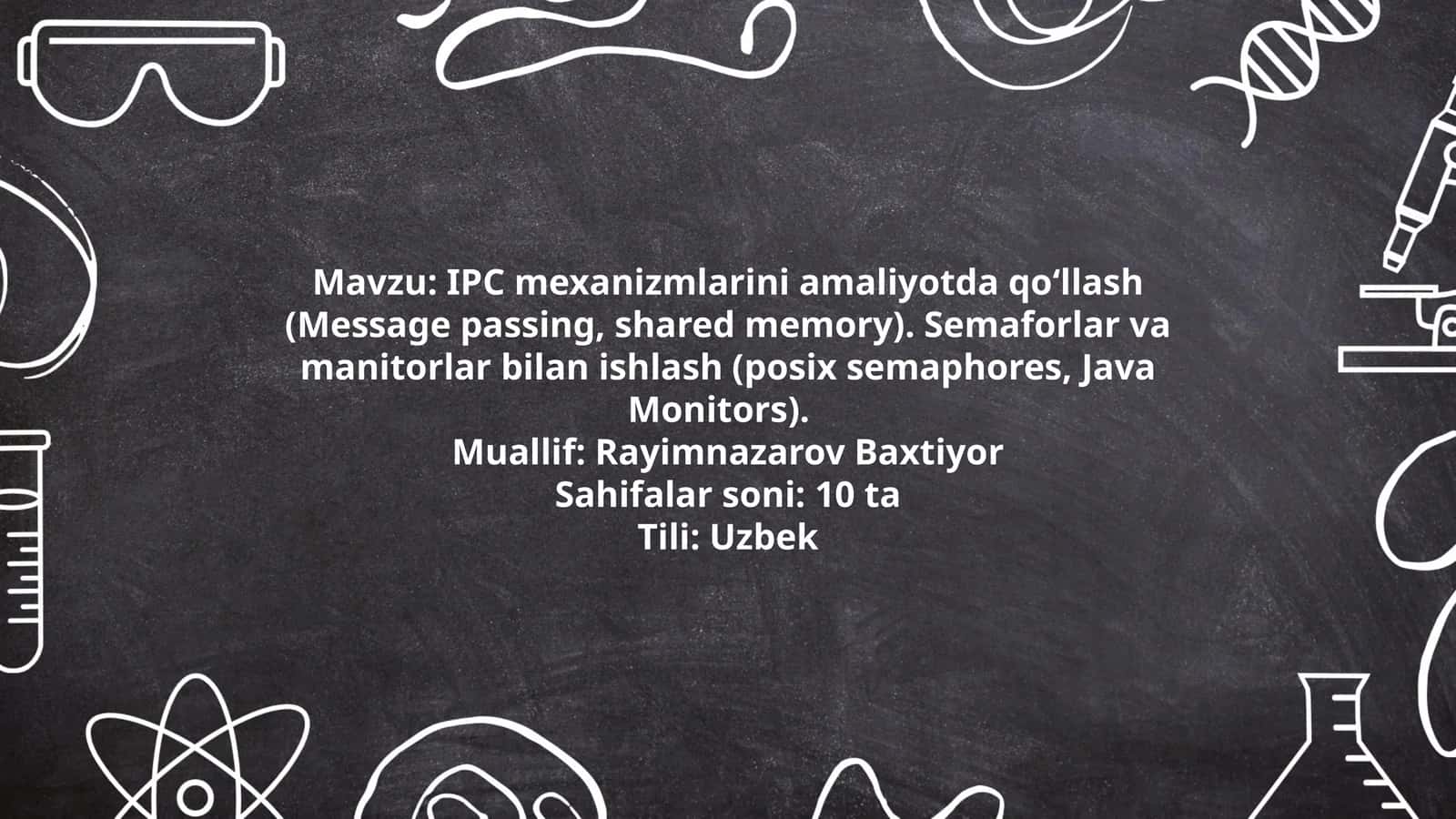 IPC mexanizmlarini amaliyotda qoʻllash (Message passing, shared memory)
