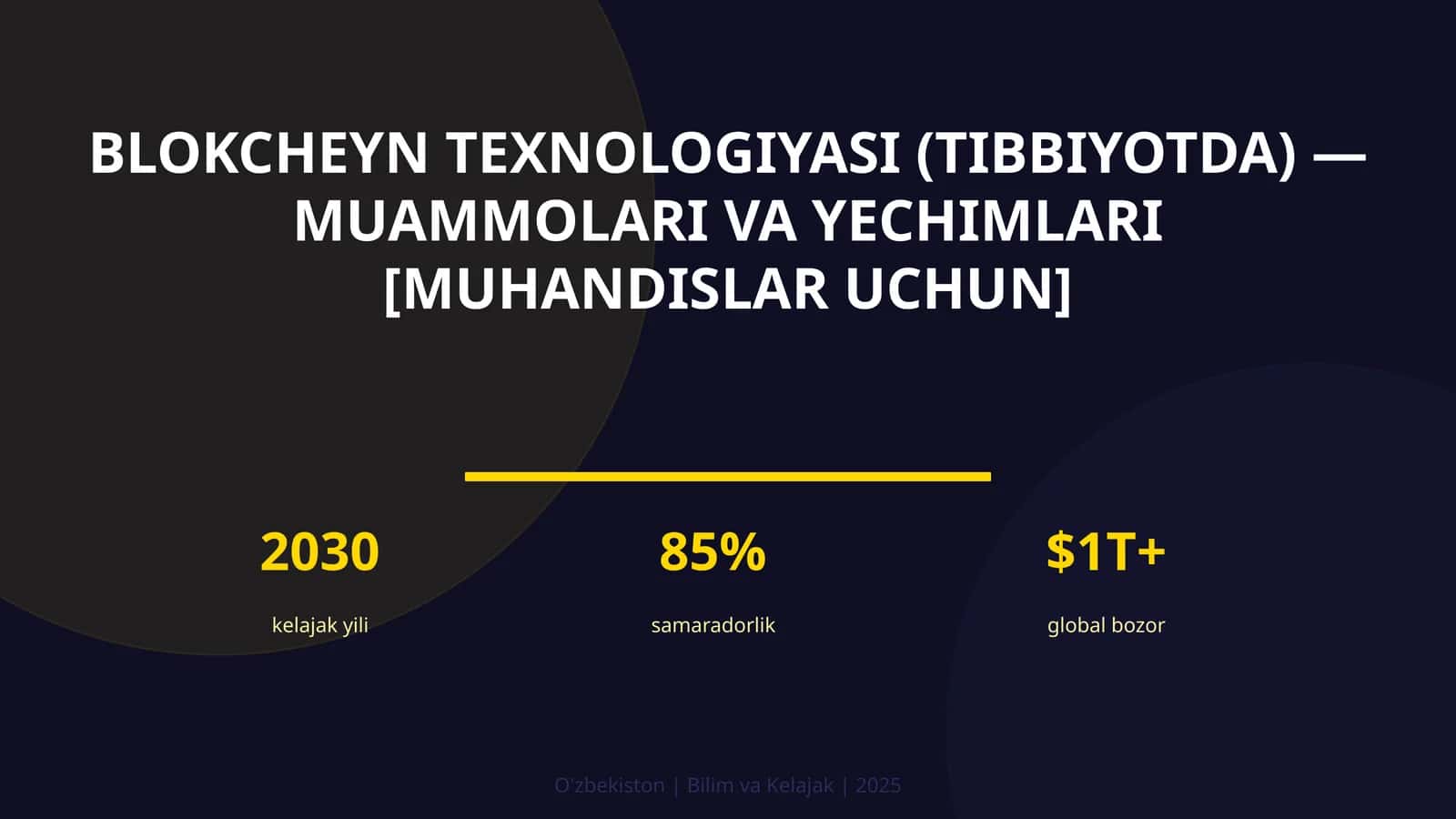 Blokcheyn texnologiyasi (Tibbiyotda) — muammolari va yechimlari [muhandislar uchun]