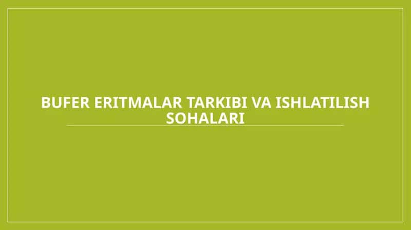 Bu xususiyat Kuchsiz Kislota va Uning Tuzi yoki Buferlari