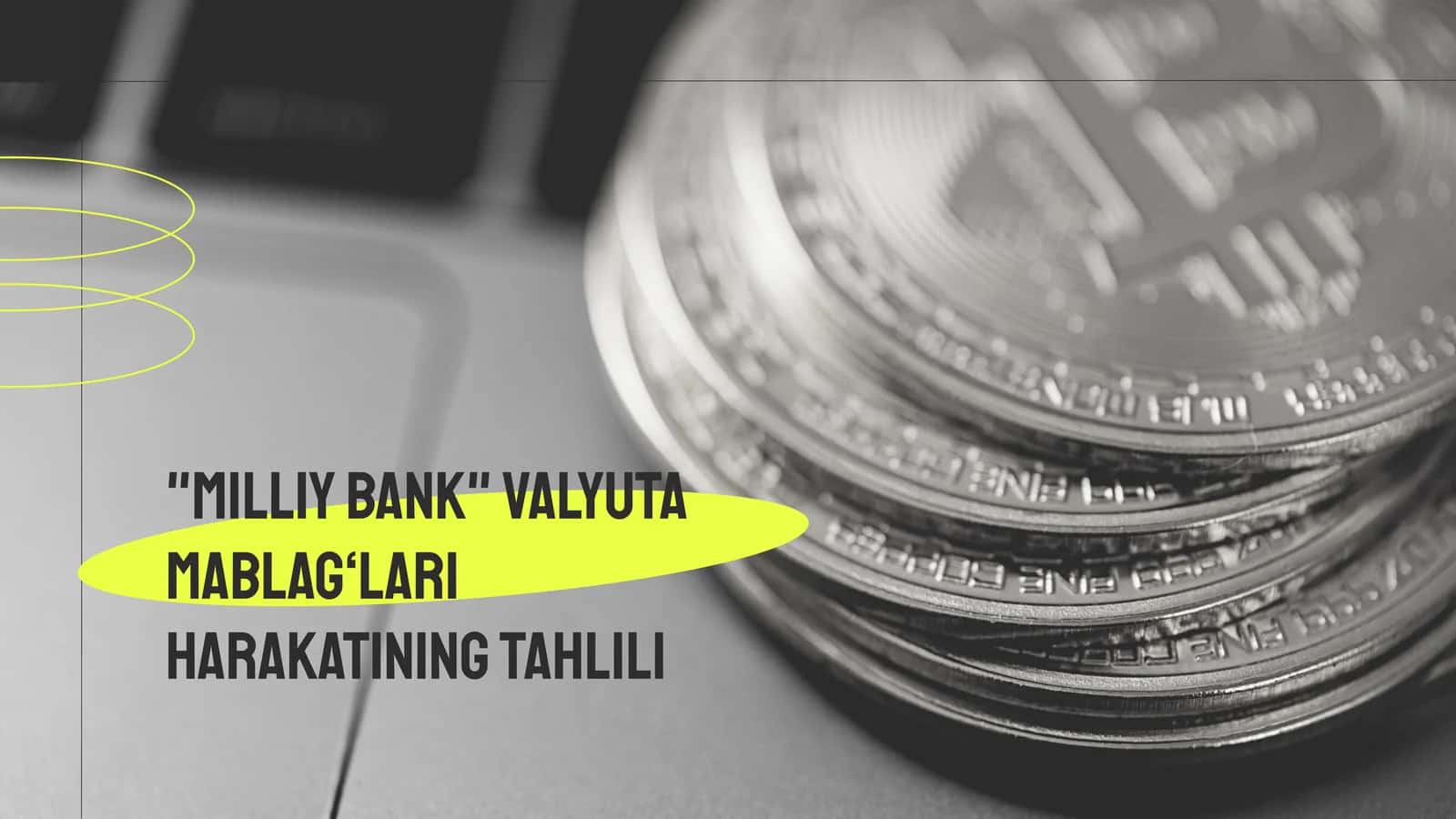 Valyuta mablag‘lari harakatining tahlili