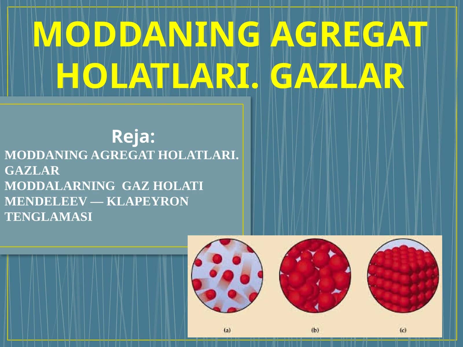 MODDANING AGREGAT HOLATLARI. GAZLAR