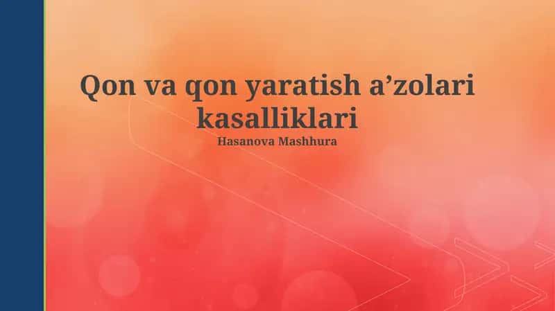 Qon va qon yaratish a’zolari kasalliklari
