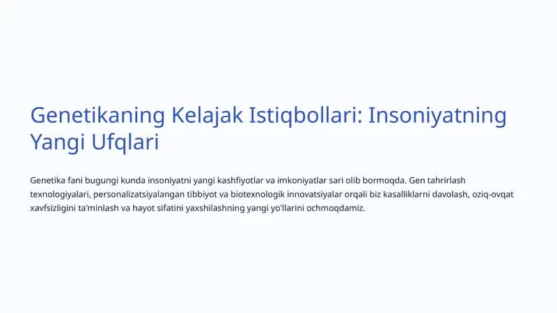 Genetikaning Kelajak Istiqbollari: Insoniyatning Yangi Ufqlari