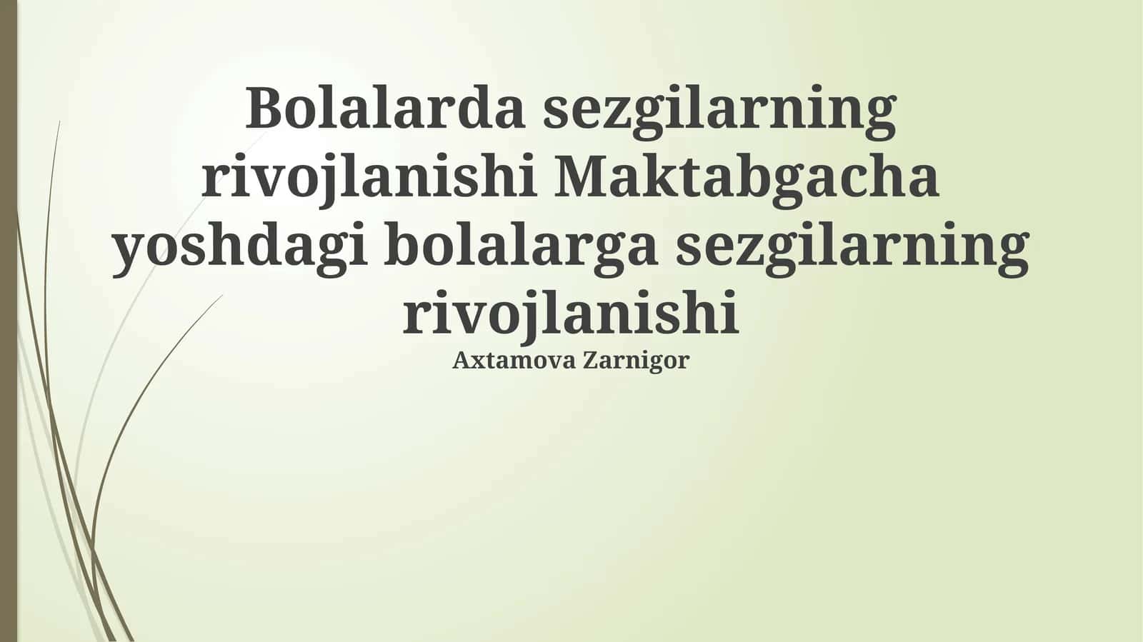 Bolalarda sezgilarning rivojlanishi