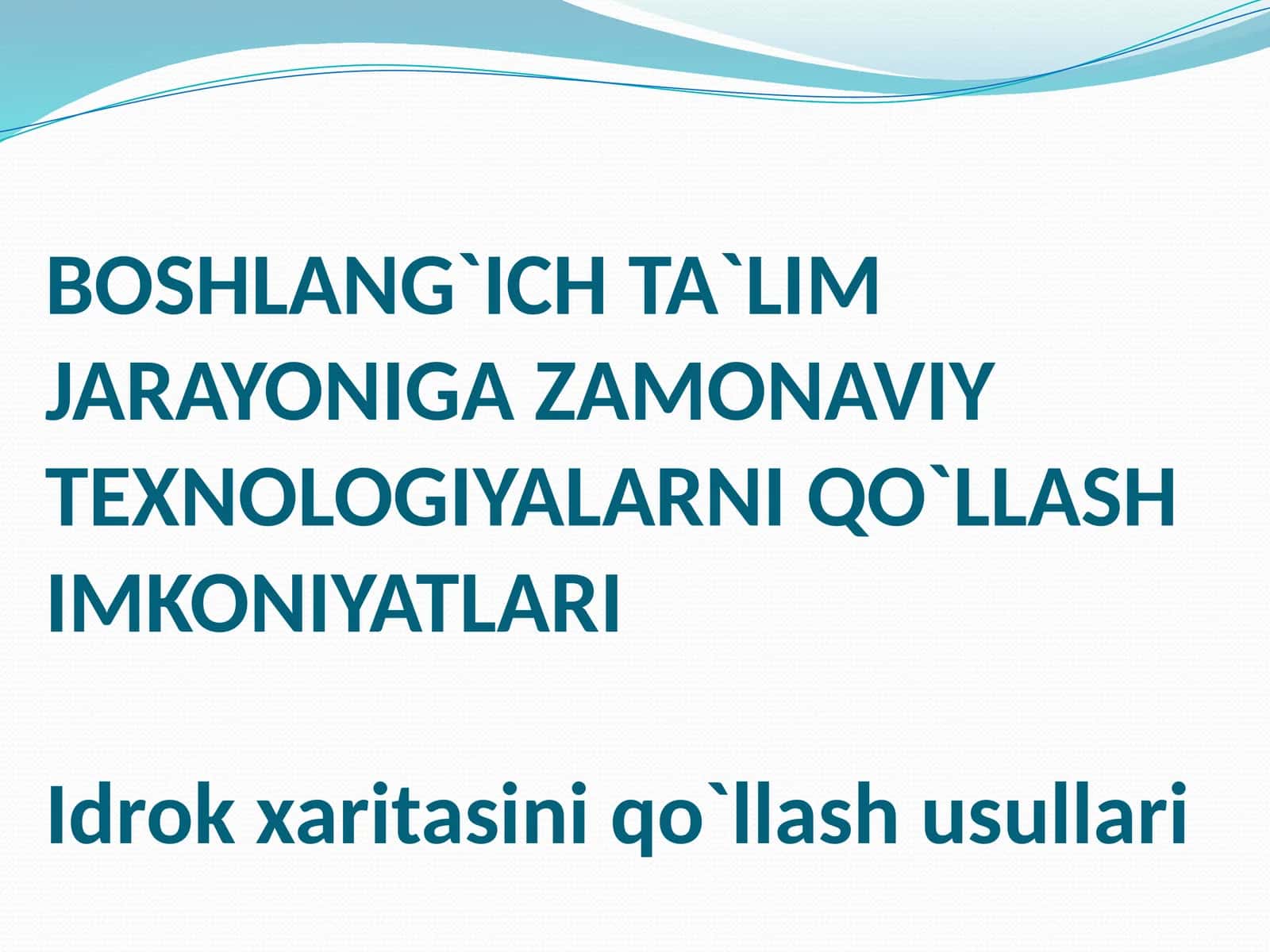 BOSHLANG`ICHTA`LIM JARAYONIGA ZAMONAVIY TEXNOLOGIYALARNI QO`LLASH IMKONIYATLARIIdrokxaritasiniqo`llashusullari