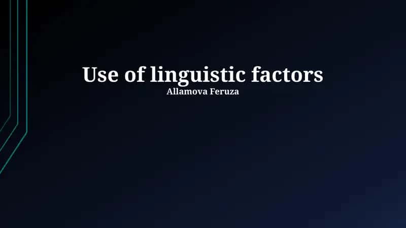 Use of linguistic factors