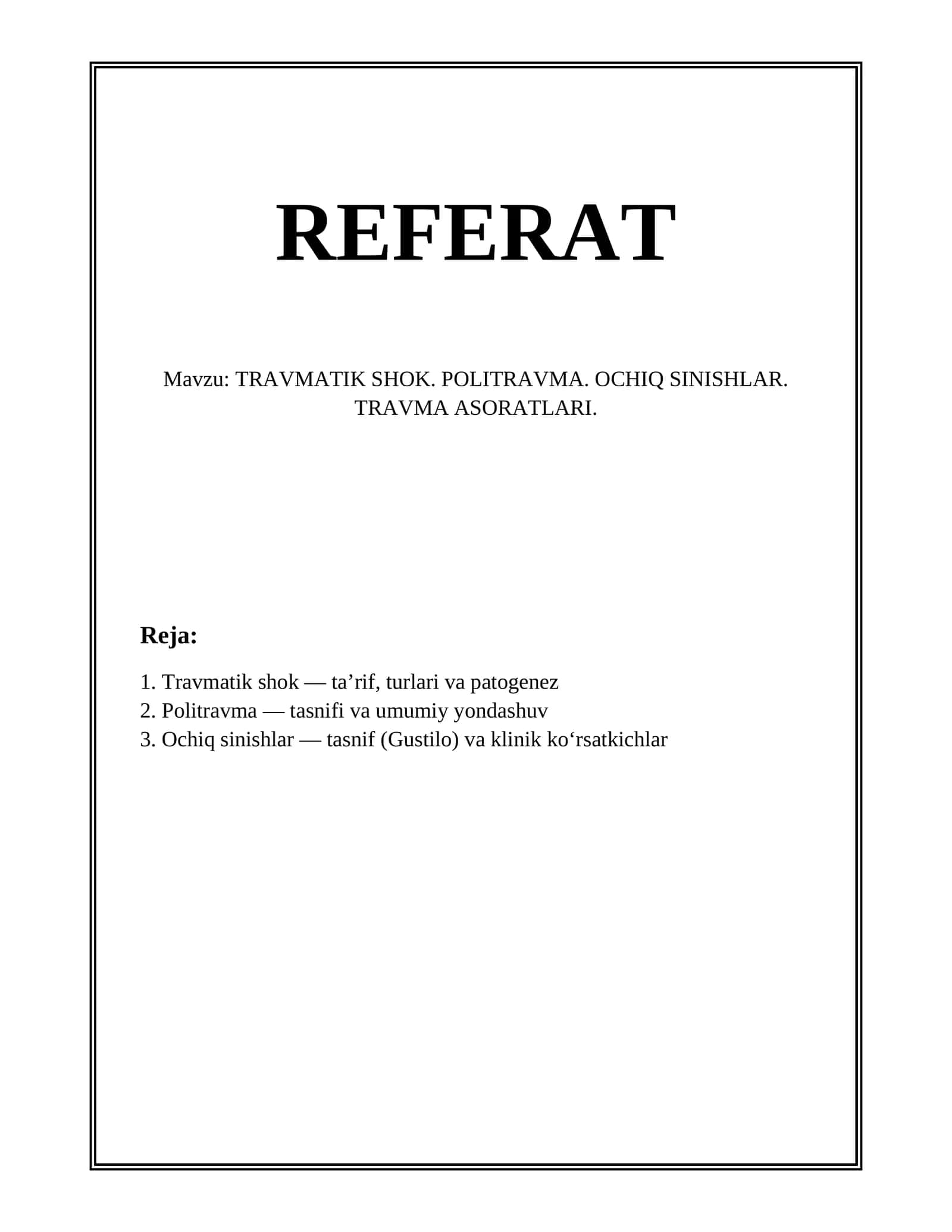 TRAVMATIK SHOK. POLITRAVMA. OCHIQ SINISHLAR. TRAVMA ASORATLARI
