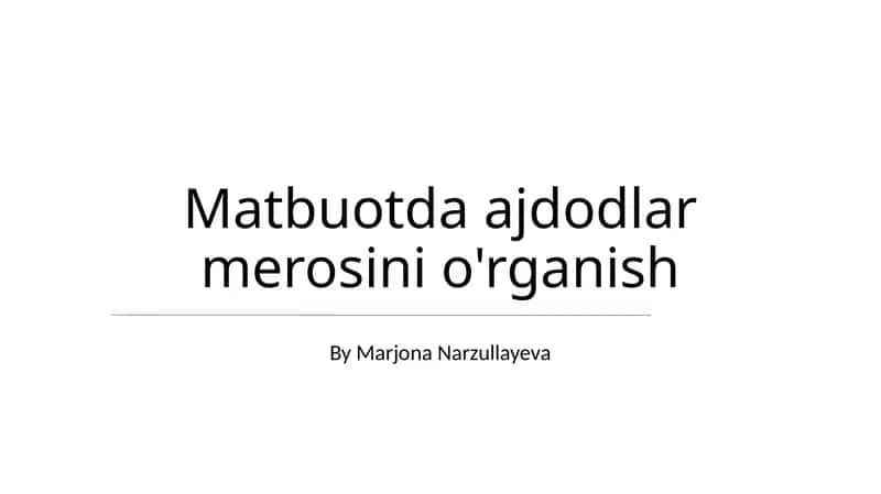 Matbuotda ajdodlar merosini o'rganish