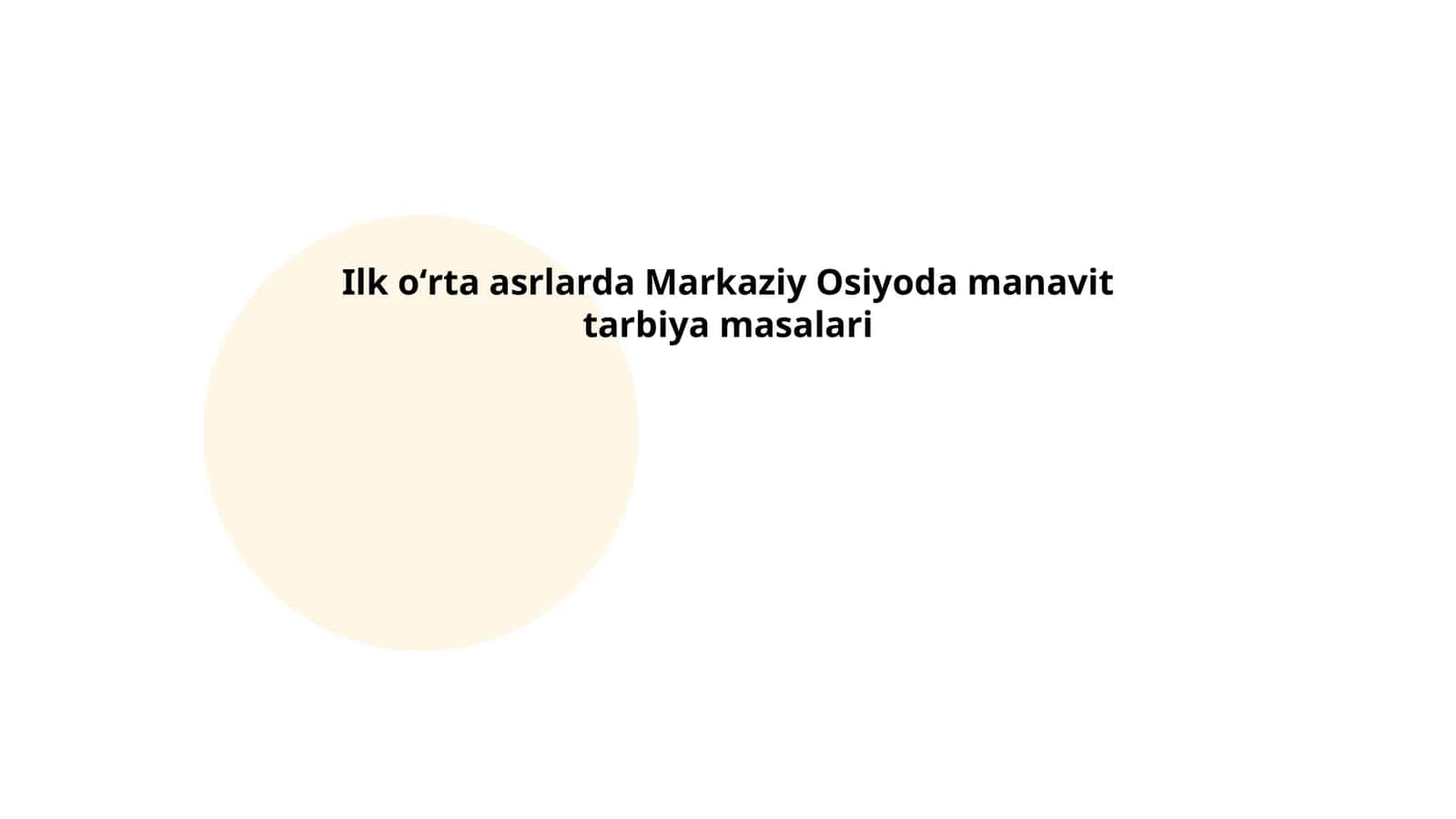Ilk oʻrta asrlarda Markaziy Osiyoda manavit tarbiya masalari