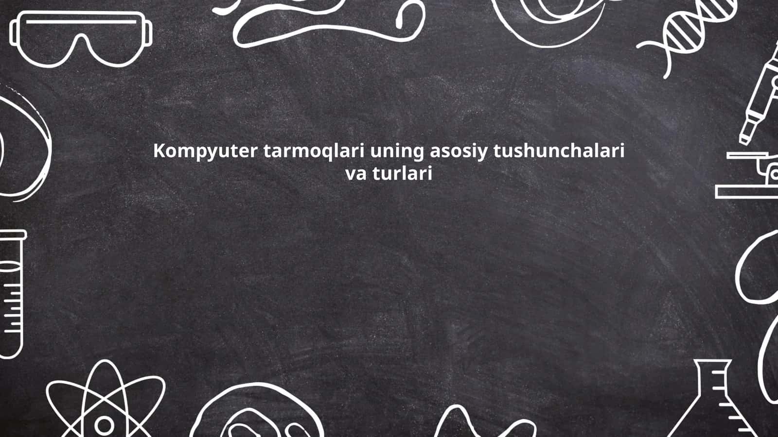 Kompyuter tarmoqlari uning asosiy tushunchalari va turlari