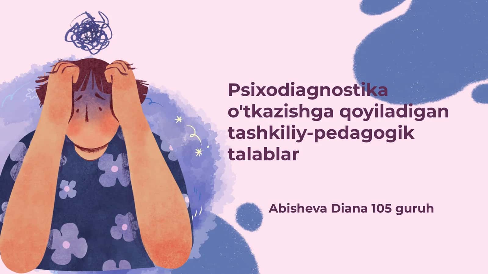 Psixodiagnostika o'tkazishga qoyiladigan tashkiliy-pedagogik talablar