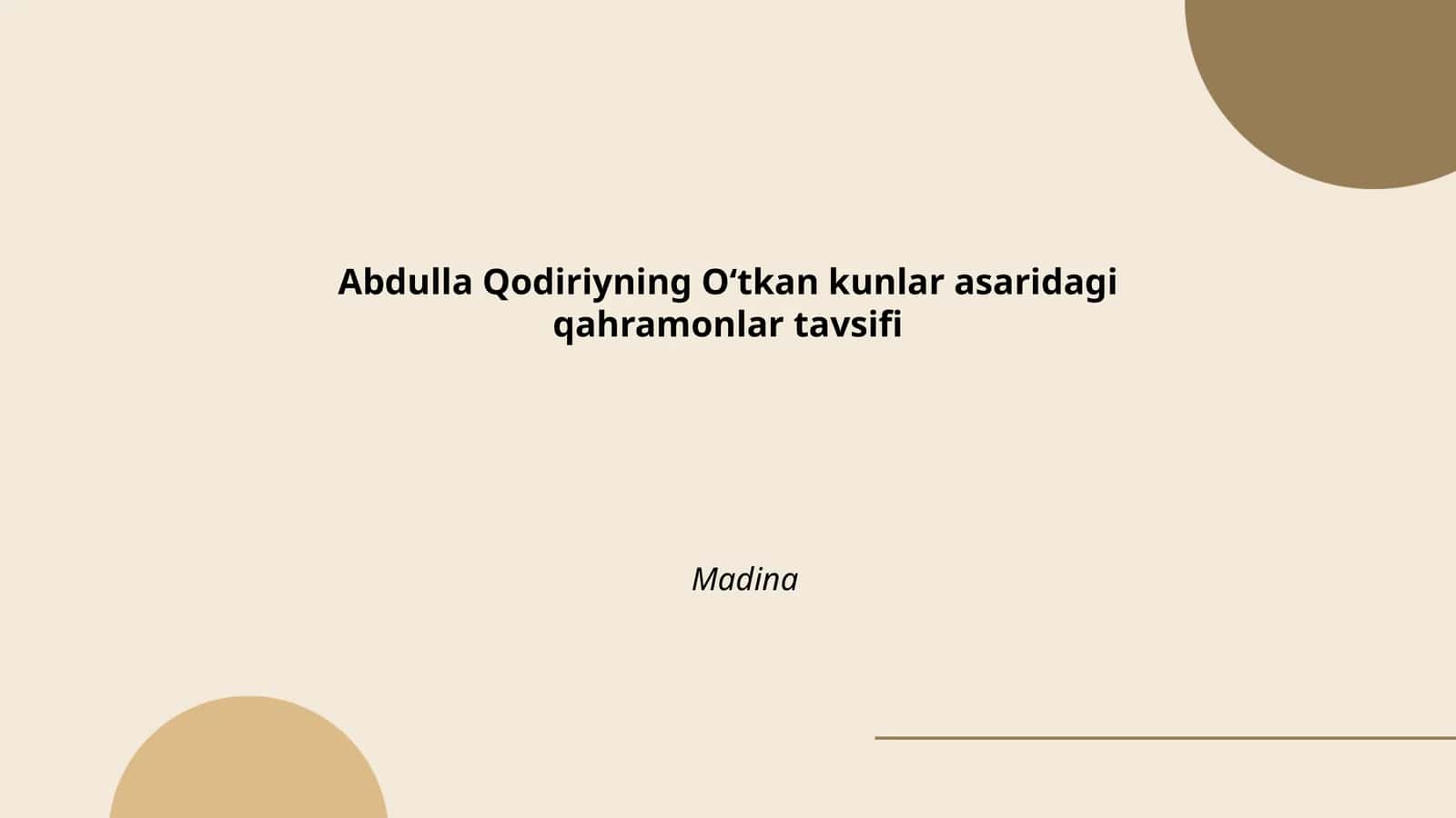 Abdulla Qodiriyning O‘tkan kunlar asaridagi qahramonlar tavsifi