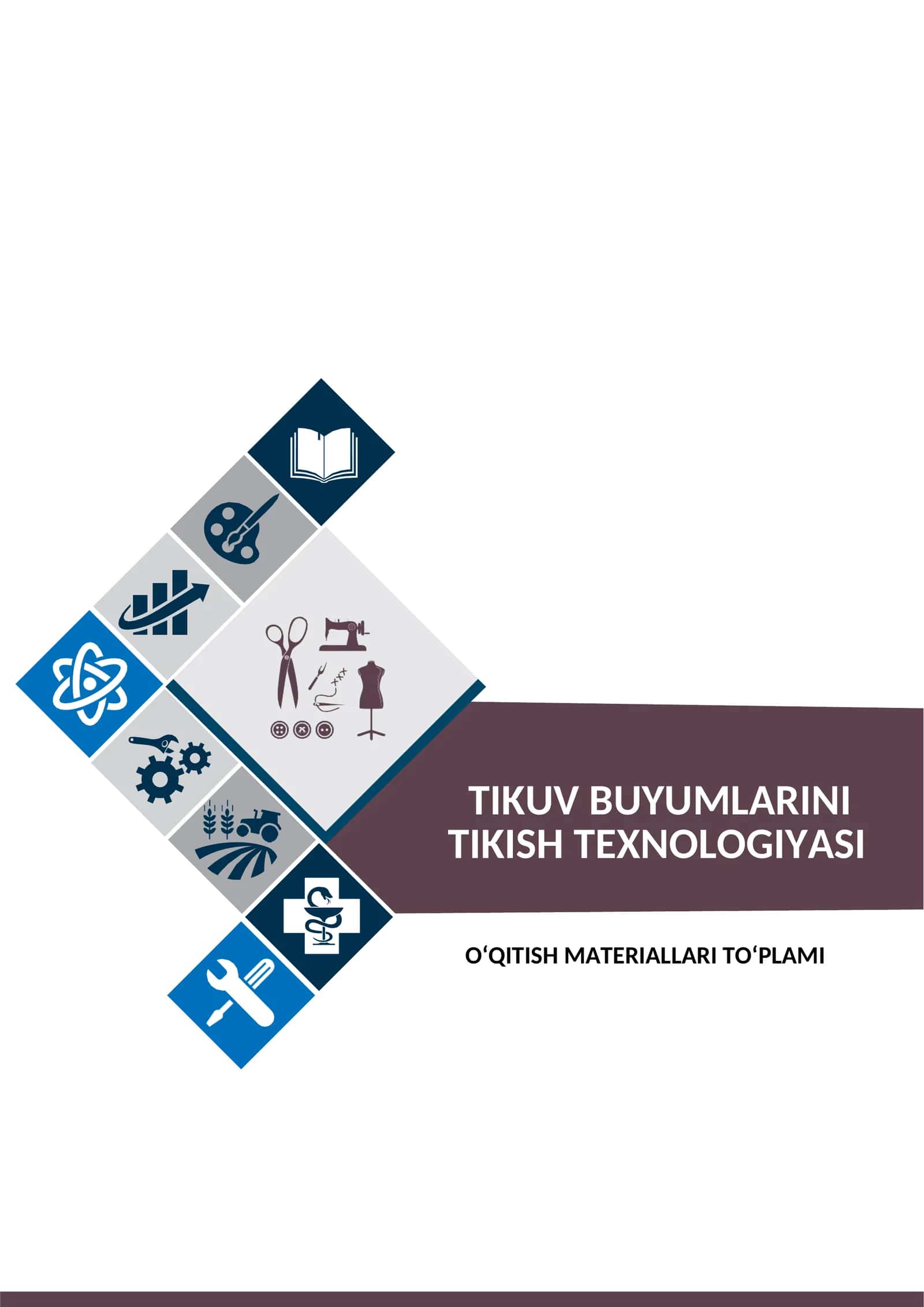“Tikuv buyumlarini tikish texnologiyasi ” fanidan O’QITISH MATERIALLARI