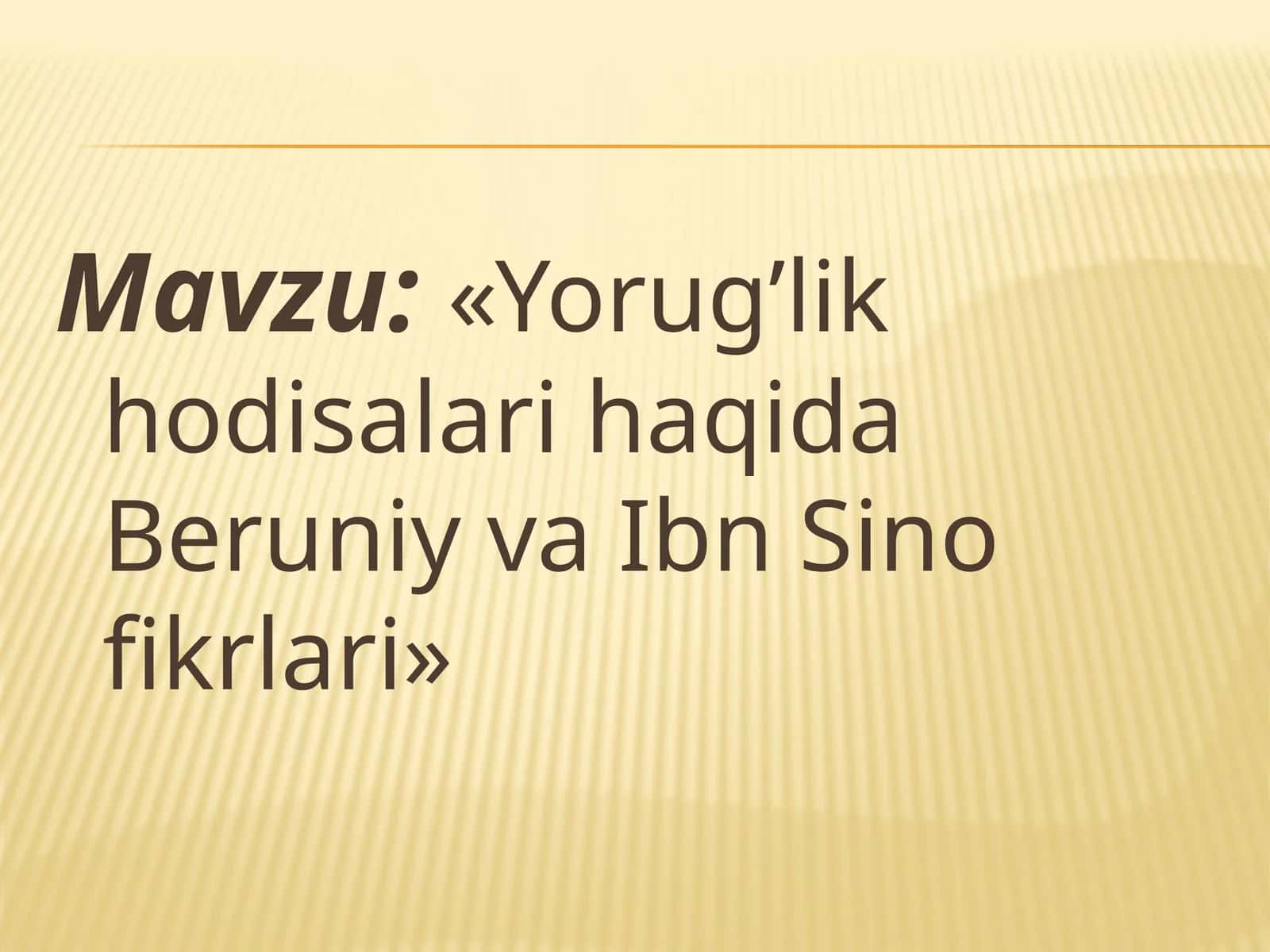 Yorug’lik hodisalari haqida Beruniy va Ibn Sino fikrlari