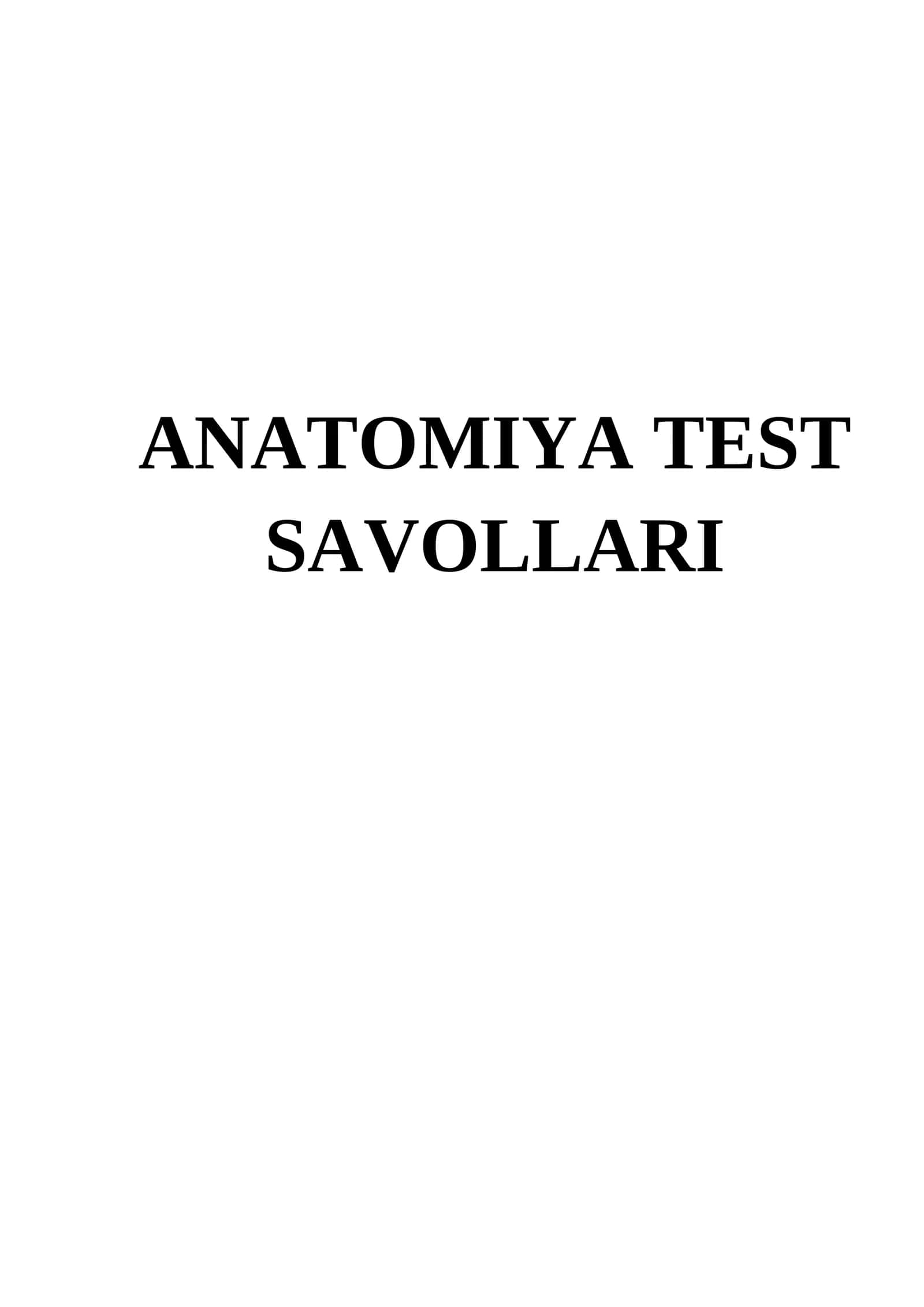 ANATOMIYA TEST SAVOLLARI