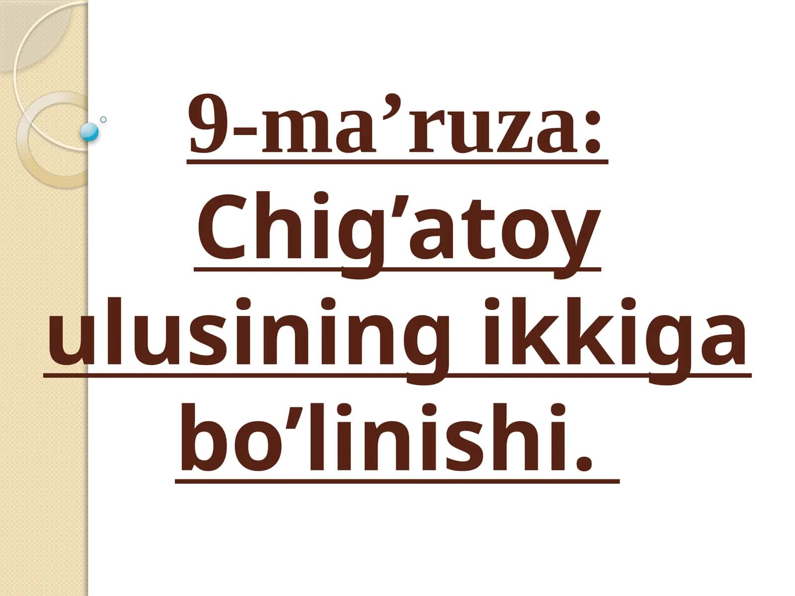 Chig’atoy ulusining ikkiga bo’linishi 1