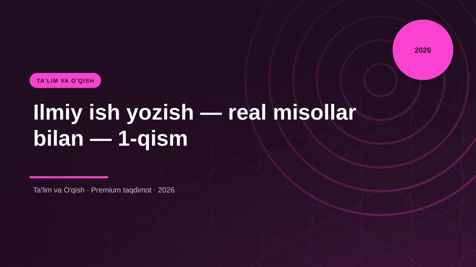 Ilmiy ish yozish — real misollar bilan — 1-qism