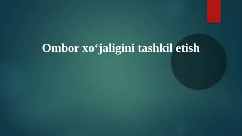 Omborxoʻjaligini tashkil etish