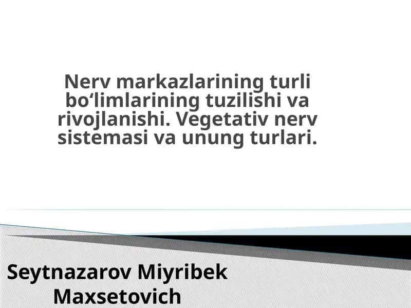 Nervmarkazlarning turli bo‘limlari