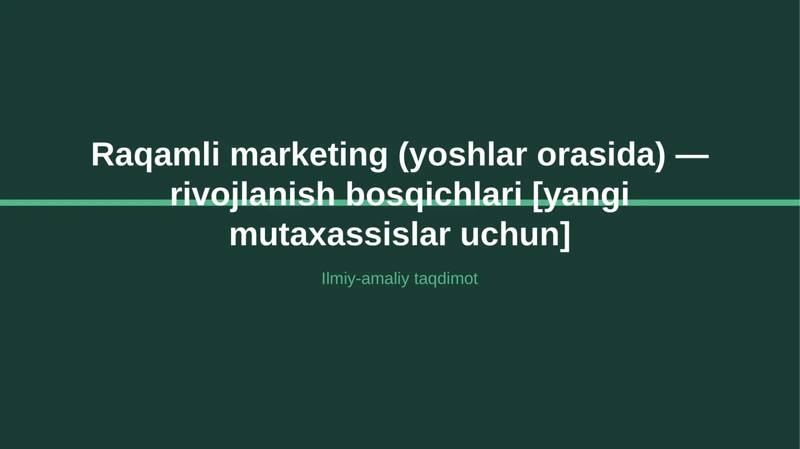 Raqamli marketing (yoshlar orasida) — rivojlanish bosqichlari [yangi mutaxassislar uchun]