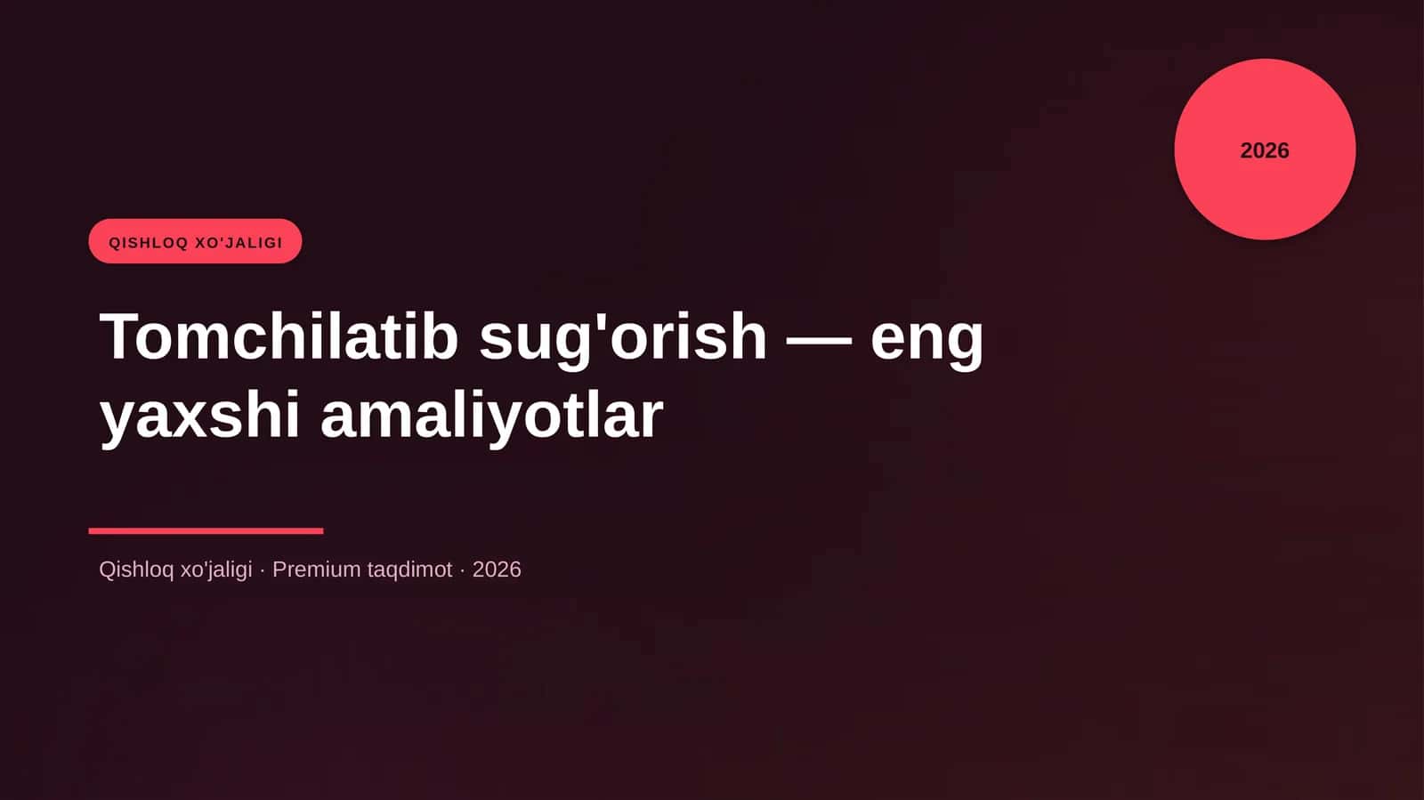 Tomchilatib sug'orish — eng yaxshi amaliyotlar